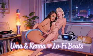 Uma Jolie and Kenna James Loves Lo Fi Beats SLR VR Porn Music Mix by Fap VR