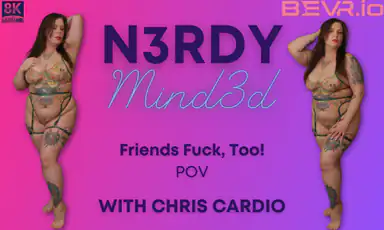 N3rdy Mind3d Chris – träningsvänner knullar också POV