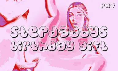 18 Stepdaddys Birthday Gift Pmv L VR Music Video by Private Jet
