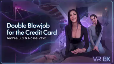 Kreditkort för en dubbel blowjob – Andrea Lux y Rossa Vaxx