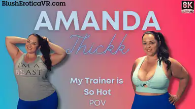 VR Min tränare är så het - Amanda Thickk