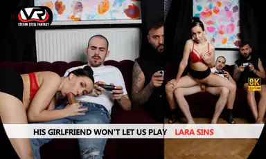 Hans flickvän låter oss inte leka med Lara Sins