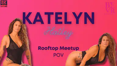 VR Katelyn Hatley - Uppkoppling på taket