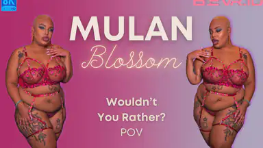 VR Mulan Blossom - Skulle du inte hellre